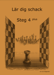 Lär dig schack. Steg 4 Plus